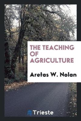 The Teaching of Agriculture (Paperback)
