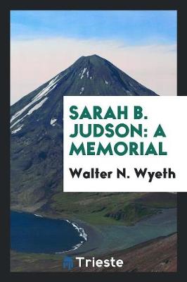 Sarah B. Judson: A Memorial (Paperback)