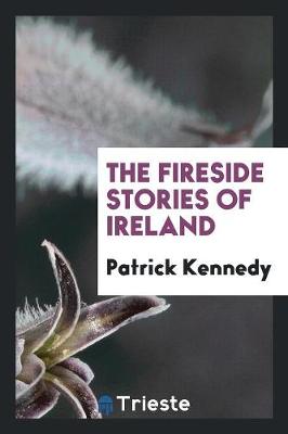 The Fireside Stories of Ireland (Paperback)