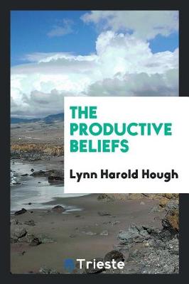 The Productive Beliefs (Paperback)