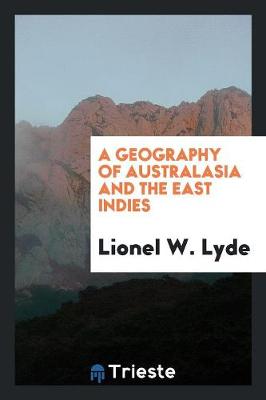 A Geography of Australasia and the East Indies (Paperback)