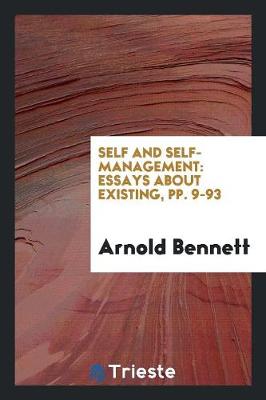 Self and Self-Management: Essays about Existing, Pp. 9-93 (Paperback)
