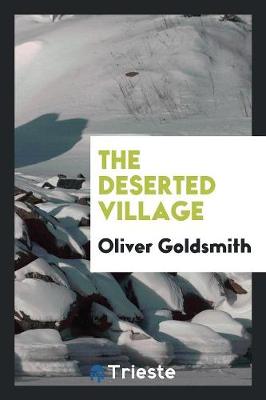 The Deserted Village (Paperback)