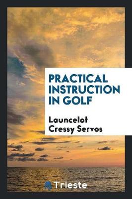 Practical Instruction in Golf (Paperback)