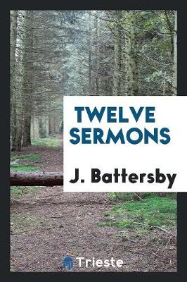 Twelve Sermons (Paperback)