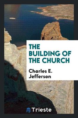 The Building of the Church (Paperback)