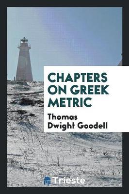 Chapters on Greek Metric (Paperback)