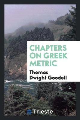 Chapters on Greek Metric (Paperback)