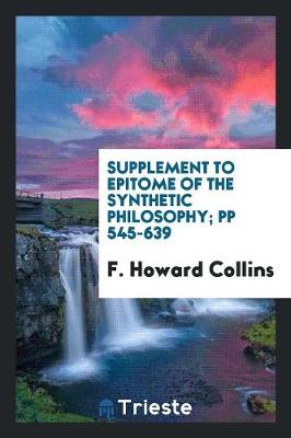 Supplement to Epitome of the Synthetic Philosophy; Pp 545-639 (Paperback)