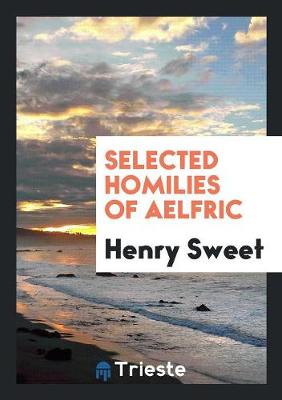 Selected Homilies of Aelfric (Paperback)