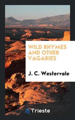 Wild Rhymes and Other Vagaries (Paperback)