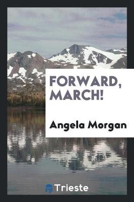 Forward, March! (Paperback)
