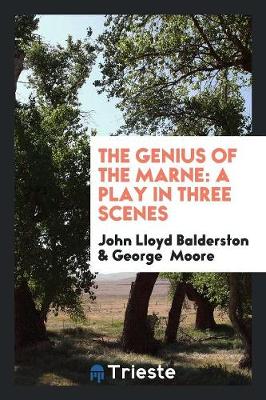 The Genius of the Marne: A Play in Three Scenes (Paperback)