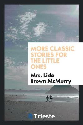 More Classic Stories for the Little Ones (Paperback)