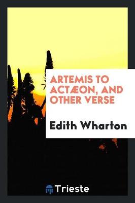 Artemis to Act on, and Other Verse (Paperback)