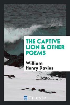 The Captive Lion & Other Poems (Paperback)