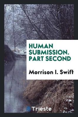 Human Submission. Part Second (Paperback)
