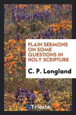 Plain Sermons on Some Questions in Holy Scripture (Paperback)