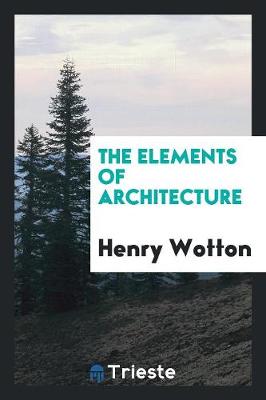 The Elements of Architecture (Paperback)