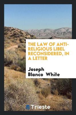 The Law of Anti-Religious Libel Reconsidered, in a Letter (Paperback)