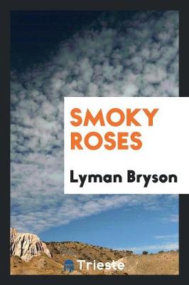 Smoky Roses (Paperback)