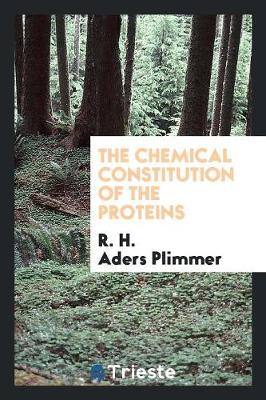 The Chemical Constitution of the Proteins (Paperback)