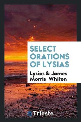 Select Orations of Lysias (Paperback)