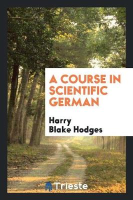 A Course in Scientific German (Paperback)