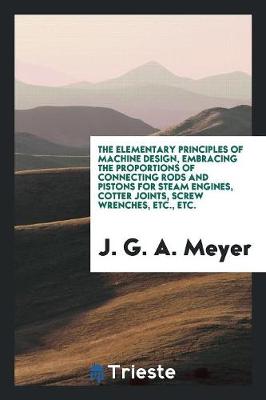 The Elementary Principles of Machine Design (Paperback)
