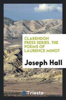 Clarendon Press Series. the Poems of Laurence Minot (Paperback)
