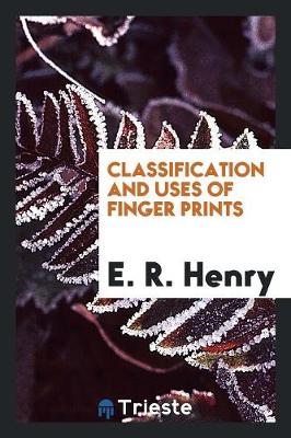 Classification and Uses of Finger Prints (Paperback)