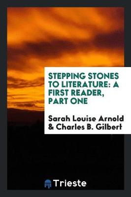 Stepping Stones to Literature: A First Reader, Part One (Paperback)