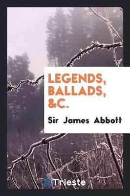 Legends, Ballads, &c. (Paperback)