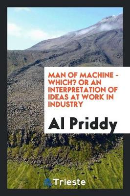 Man of Machine - Which? or an Interpretation of Ideas at Work in Industry (Paperback)