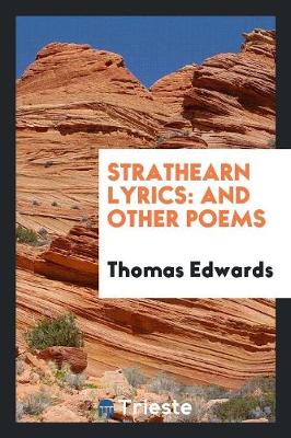 Strathearn Lyrics: And Other Poems (Paperback)