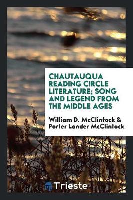 Chautauqua Reading Circle Literature; Song and Legend from the Middle Ages (Paperback)