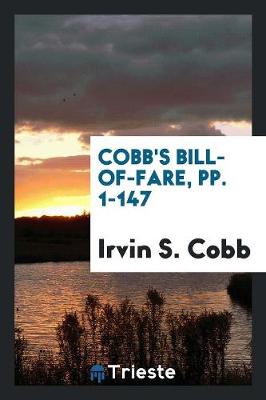 Cobb's Bill-Of-Fare, Pp. 1-147 (Paperback)