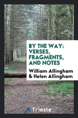 By the Way: Verses, Fragments, and Notes (Paperback)