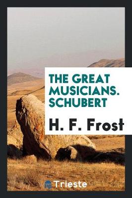 The Great Musicians. Schubert (Paperback)