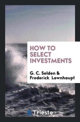 How to Select Investments (Paperback)