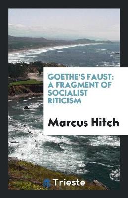 Goethe's Faust: A Fragment of Socialist Сriticism (Paperback)