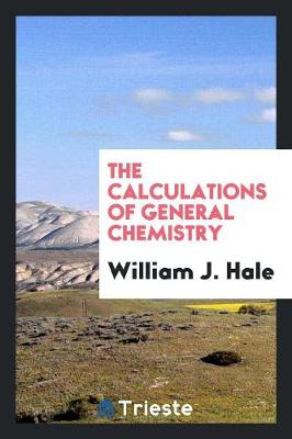 The Calculations of General Chemistry (Paperback)