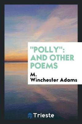 Polly: And Other Poems (Paperback)