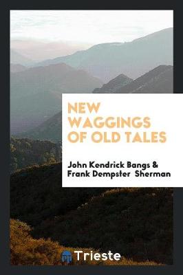 New Waggings of Old Tales (Paperback)