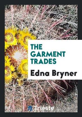 The Garment Trades (Paperback)