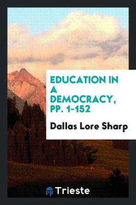 Education in a Democracy, Pp. 1-152 (Paperback)
