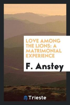 Love Among the Lions: A Matrimonial Experience (Paperback)