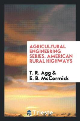 Agricultural Engineering Series. American Rural Highways (Paperback)