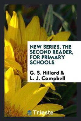 New Series. the Second Reader, for Primary Schools (Paperback)
