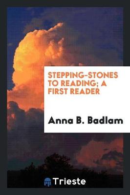Stepping-Stones to Reading; A First Reader (Paperback)